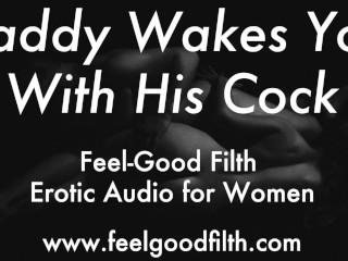 DDLG Roleplay: Wake Up & Fuck Daddy (Erotic Audio for Women)